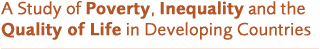 A study of poverty, inequality and the quality of life in developing countries